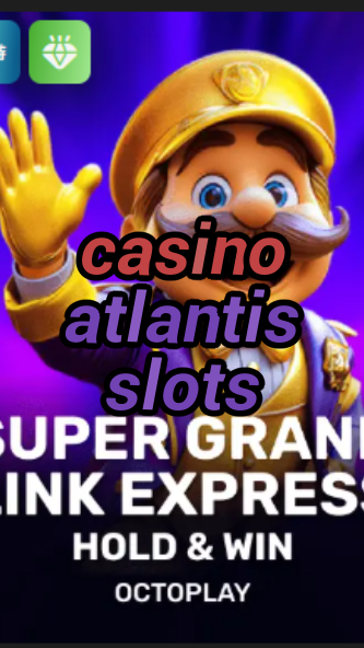 casino atlantis slots-w4cy2mdjlx2bf.com